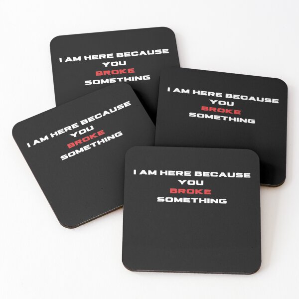 Item preview, I Am Here Because You Broke Something, Funny quote designed and sold by Abstract-Shop-0.