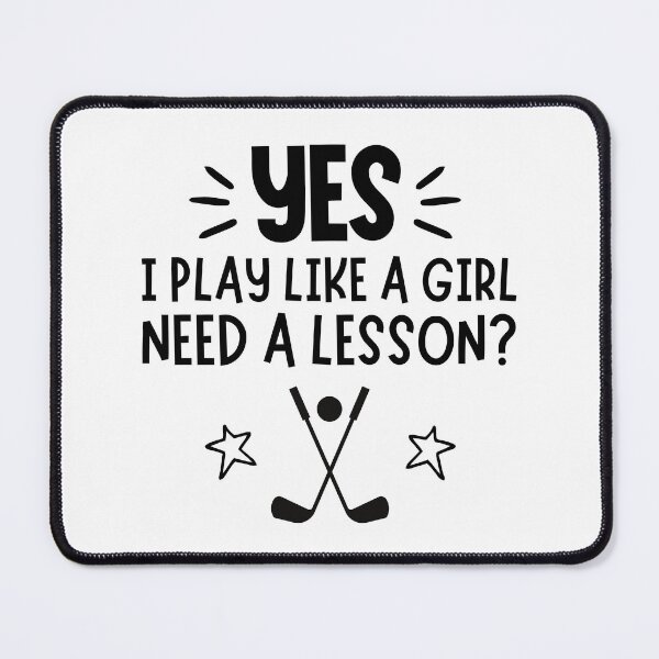 Item preview, Golf: Yes I play like a girl, Need a lesson? designed and sold by TheGreenGoat.