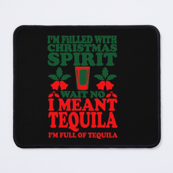 Item preview, Filled with Tequila Christmas Spirit designed and sold by D3monic.