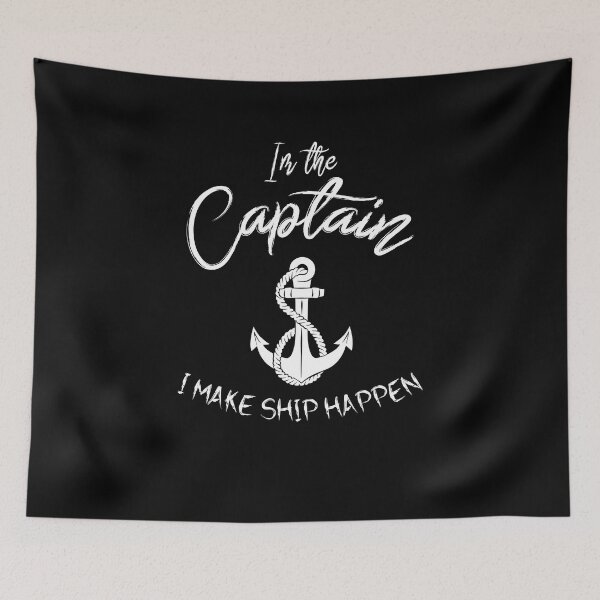 Item preview, I'm the captain I make ship happen designed and sold by OzyManDiaS90.