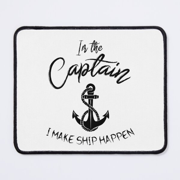 Item preview, I'm the captain I make ship happen designed and sold by OzyManDiaS90.