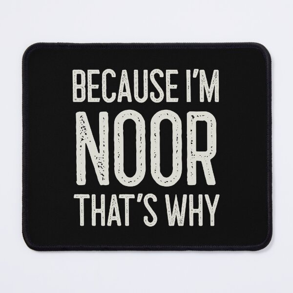 Item preview, Because I’m Noor That’s Why Funny Personalized Name designed and sold by MariosNydras.