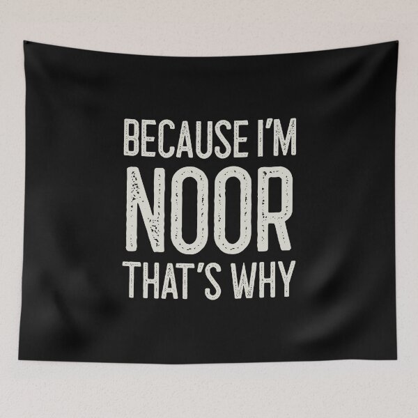 Item preview, Because I’m Noor That’s Why Funny Personalized Name designed and sold by MariosNydras.