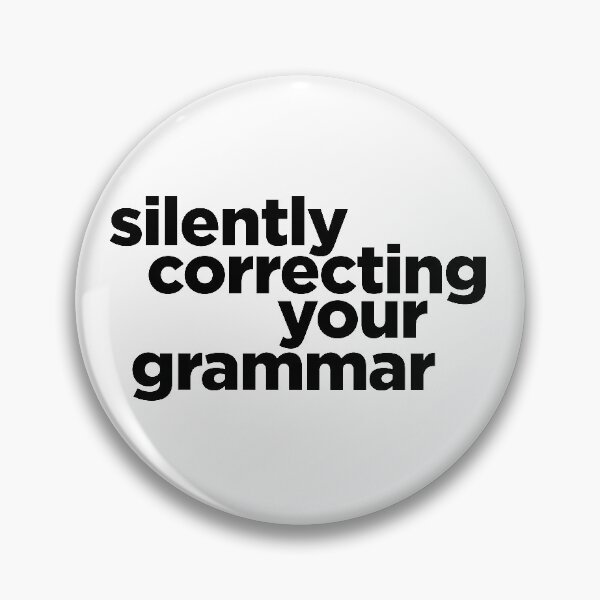 Item preview, silently correcting your grammer designed and sold by BurkeArt.