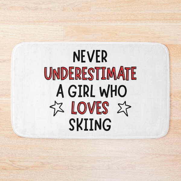 Item preview, Never underestimate a girl who loves skiing  designed and sold by TheGreenGoat.