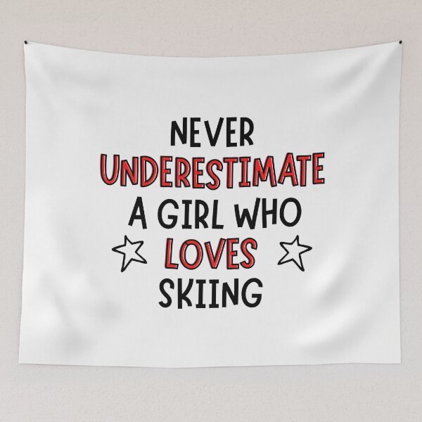 Item preview, Never underestimate a girl who loves skiing  designed and sold by TheGreenGoat.
