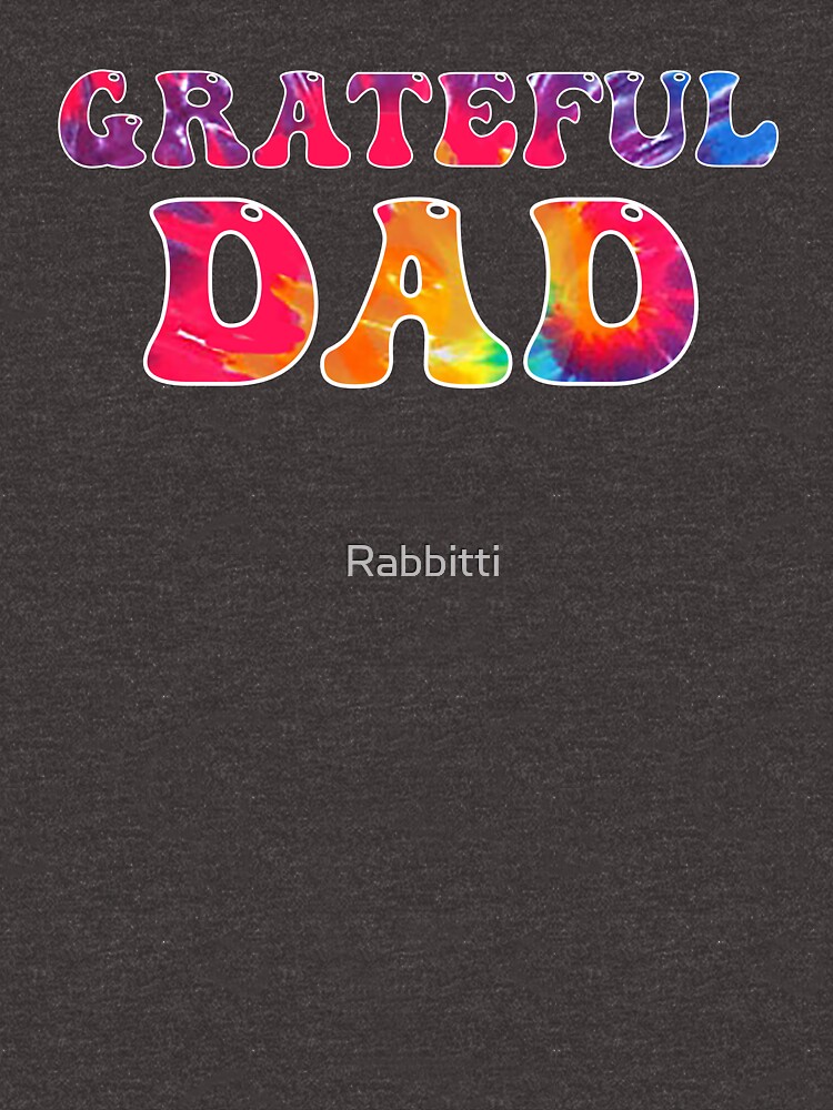 Grateful Dad Fathers Day Tie Dye Design T-Shirt by Noirty Designs