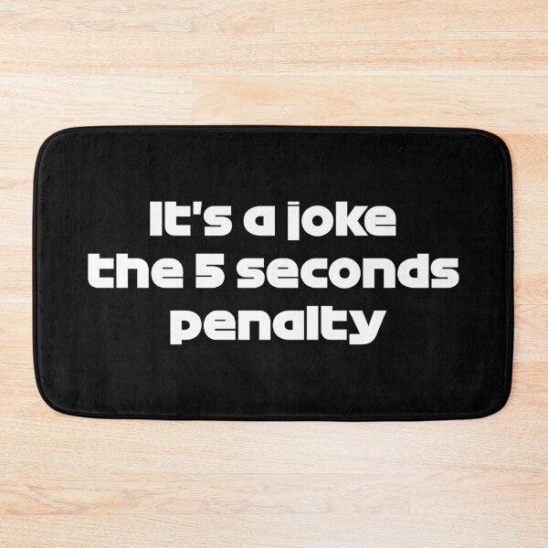 Item preview, It's a Joke the 5 Seconds Penalty (White) designed and sold by FilipeFerreira.