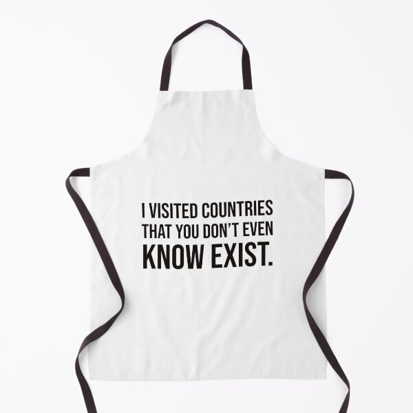 Item preview, I visited countries that you don't even know exist. designed and sold by mikeldabbah.