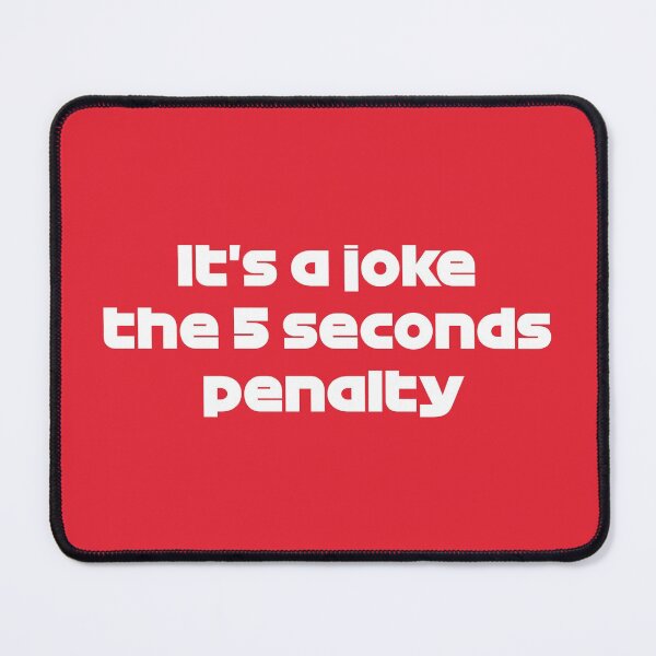 Item preview, It's a Joke the 5 Seconds Penalty (Red BG) designed and sold by FilipeFerreira.