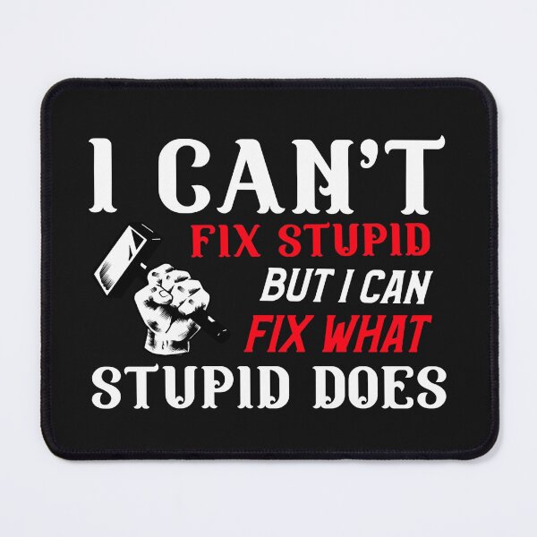 Item preview, Can't Fix Stupid - Woodworking Carpentry Fun Design - Woodworking Gifts designed and sold by WoodWorkingInc.
