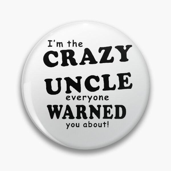 Item preview, Funny uncle i am the crazy uncle to be nephew new mom funny Gift Premium Apparel Funny Holiday Xmas designed and sold by DesignByHeartUK.