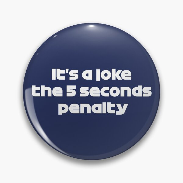 Item preview, It's a Joke the 5 Seconds Penalty (Dark Blue BG) designed and sold by FilipeFerreira.