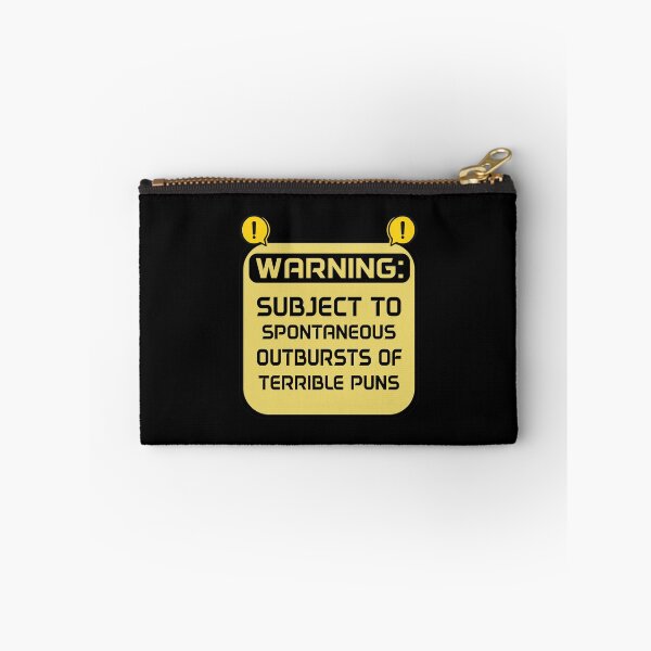 Item preview, WARNING: SUBJECT TO SPONTANEOUS OUTBURSTS OF TERRIBLE PUNS designed and sold by Beinfashion.