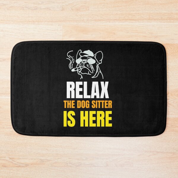 Item preview, RELAX THE DOG SITTER IS HERE. FUNNY DOG LOVERS T-SHIRT designed and sold by BestCoolStuff.