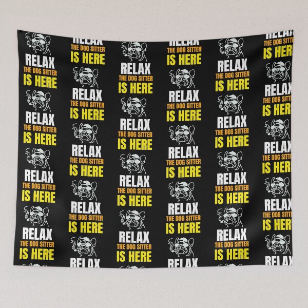 Item preview, RELAX THE DOG SITTER IS HERE. FUNNY DOG LOVERS T-SHIRT designed and sold by BestCoolStuff.