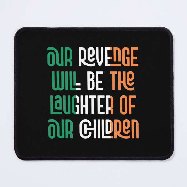 Item preview, Bobby Sands Quote - Our Revenge designed and sold by RevolutionInPaint.