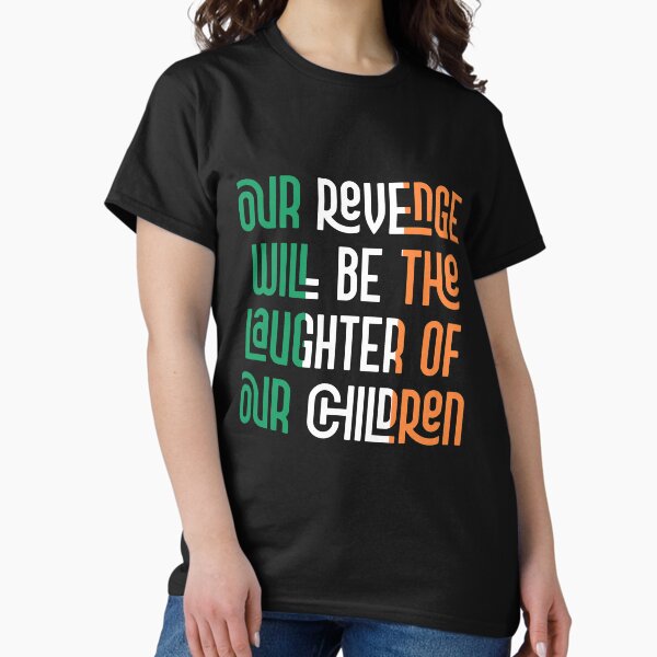 Item preview, Bobby Sands Quote - Our Revenge designed and sold by KJCasey1982.