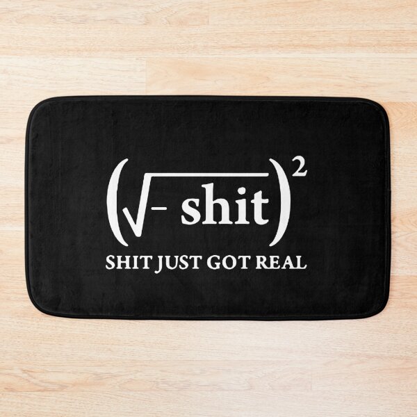 Item preview, Shit Just Got Real I love mathematics Iota pie formula pie square root infinity Gift friend Funny Art Design Happy Apparel Essential Inspiration Joy Mood designed and sold by DesignByHeartUK.