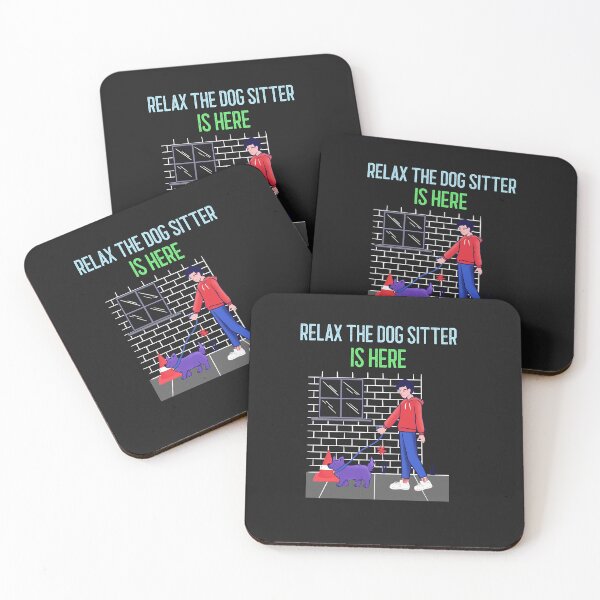 Item preview, RELAX THE DOG SITTER IS HERE. T-SHIRT DESIGN designed and sold by BestCoolStuff.