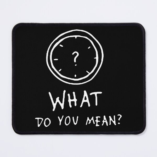 Item preview, What do you Mean Funny Saying Gift Premium Apparel Funny Holiday Xmas designed and sold by DesignByHeartUK.