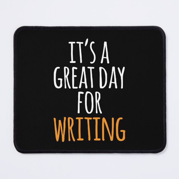 Item preview, It's a Great Day for Writing designed and sold by kindxinn.