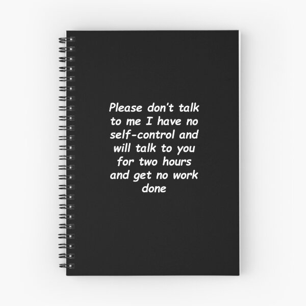 Item preview, Please don’t talk to me I have no self-control and will talk to you for two hours and get no work done designed and sold by midodesign20.