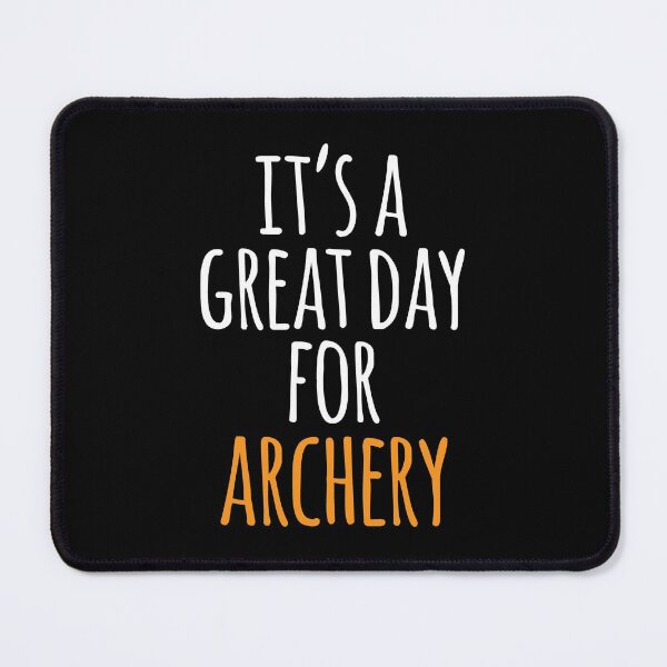 Item preview, It's a Great Day for Archery designed and sold by kindxinn.