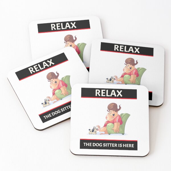 Item preview, RELAX THE DOG SITTER IS HERE. FUNNY DOG LOVERS T-SHIRT/STICKER designed and sold by BestCoolStuff.