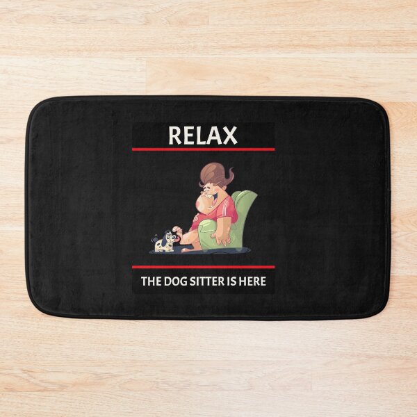 Item preview, RELAX THE DOG SITTER IS HERE. FUNNY DOG LOVERS T-SHIRT/STICKER designed and sold by BestCoolStuff.