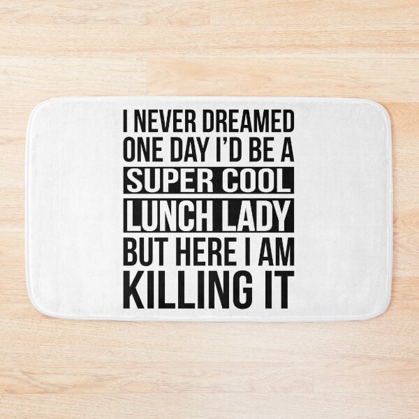 Item preview, Super Cool Lunch Lady - Here I Am Killing It designed and sold by Eyes4.