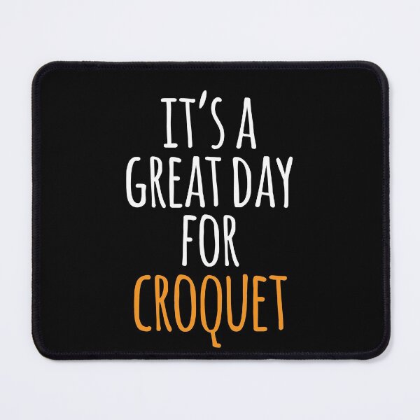 Item preview, It's a Great Day for Croquet designed and sold by kindxinn.