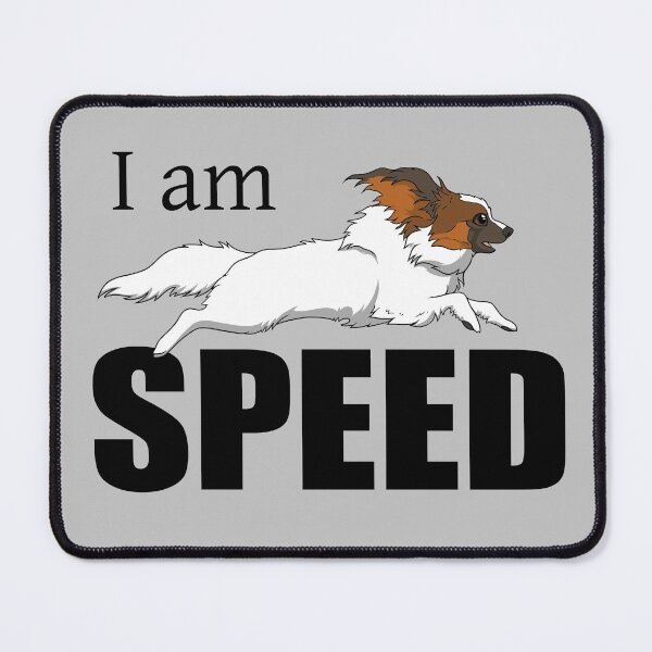 Item preview, I am SPEED - Papillon designed and sold by AndromedaFIN.