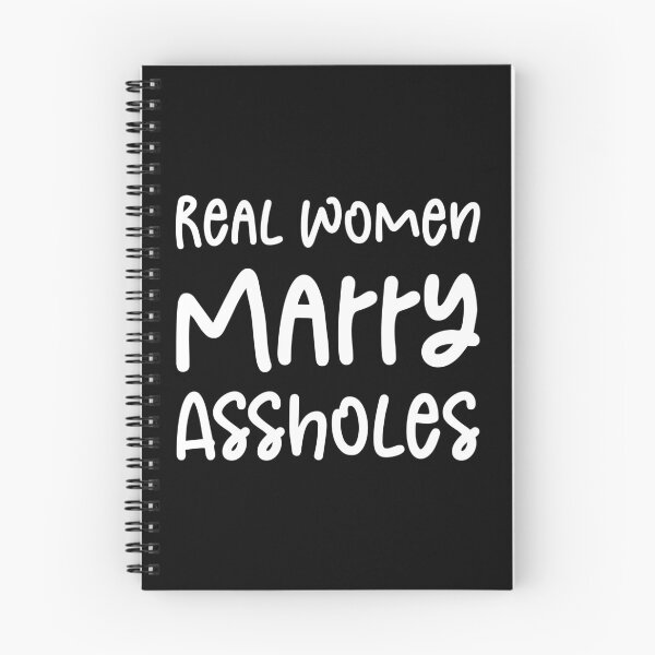 Item preview, Real Women Marry Assholes - Funny Joke Sarcastic Saying designed and sold by Aymanclothings.