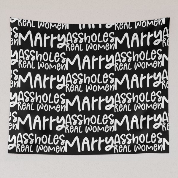 Item preview, Real Women Marry Assholes - Funny Joke Sarcastic Saying designed and sold by Aymanclothings.