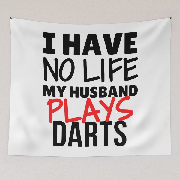 Item preview, I have no life. My husband plays darts  designed and sold by TheGreenGoat.