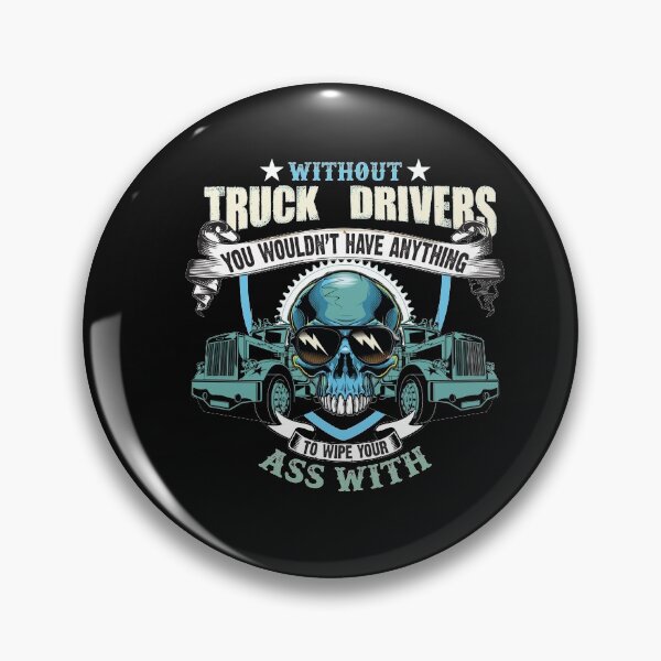 Item preview, Funny Trucks Lovers - Truck Drivers - Trucker Saying designed and sold by Theparticular.