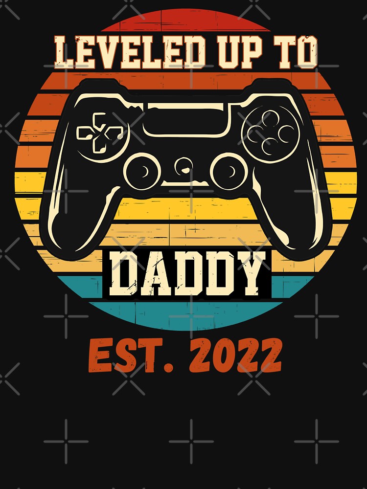 Leveled Up to Daddy Est. 2022 by shirtcrafts