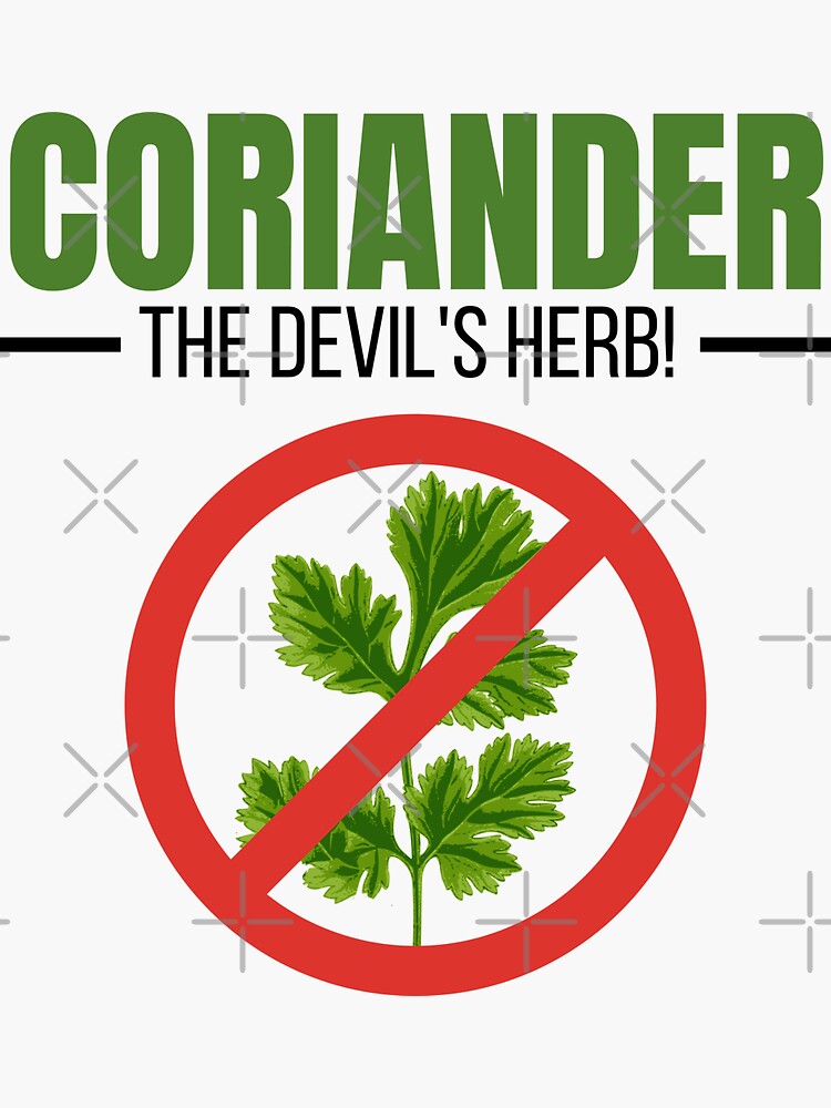 "coriander the devil’s herb!" Sticker for Sale by SkiniB Redbubble