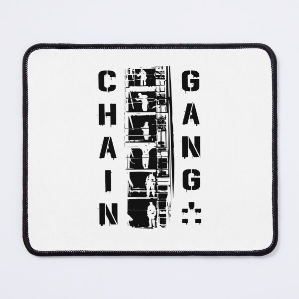 Item preview, WORKING IN THE CHAIN GANG designed and sold by ScaffoldMob.