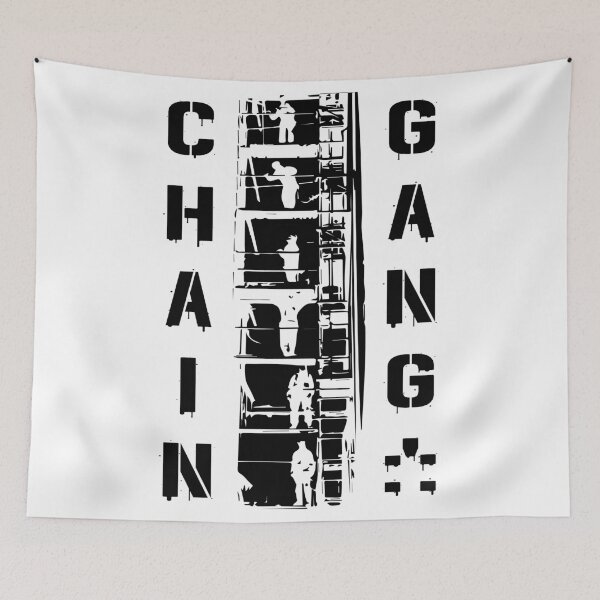 Item preview, WORKING IN THE CHAIN GANG designed and sold by ScaffoldMob.