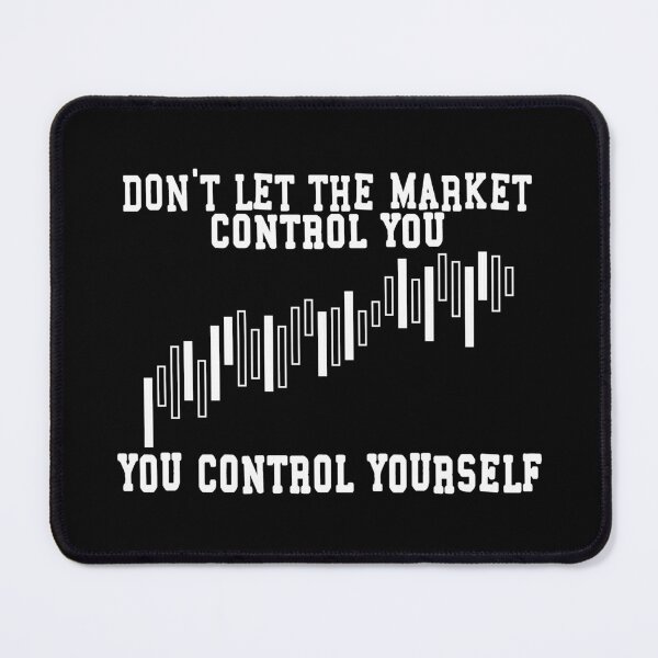 Item preview, Dont Let The Market Control You, You Control Yourself designed and sold by uranus-art.