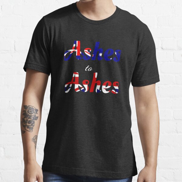 Ashes to Ashes Australia and England Cricket Supporters Essential T-Shirt