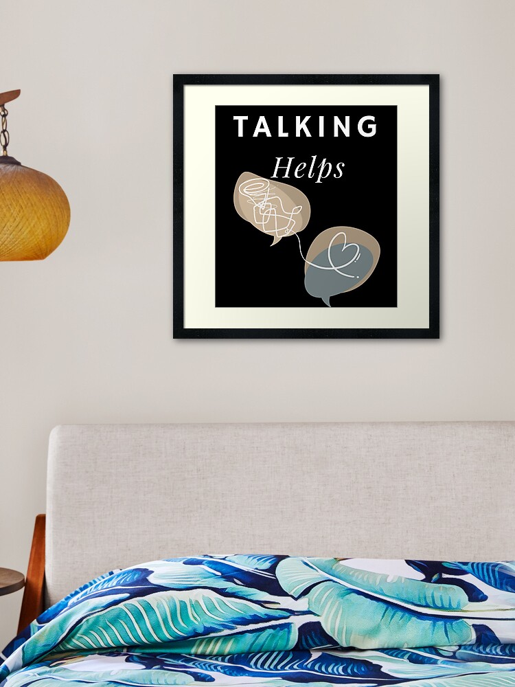 Thumbnail 2 of 7, Framed Art Print, Talking Helps Mental Health Awareness designed and sold by BeBraveStore.