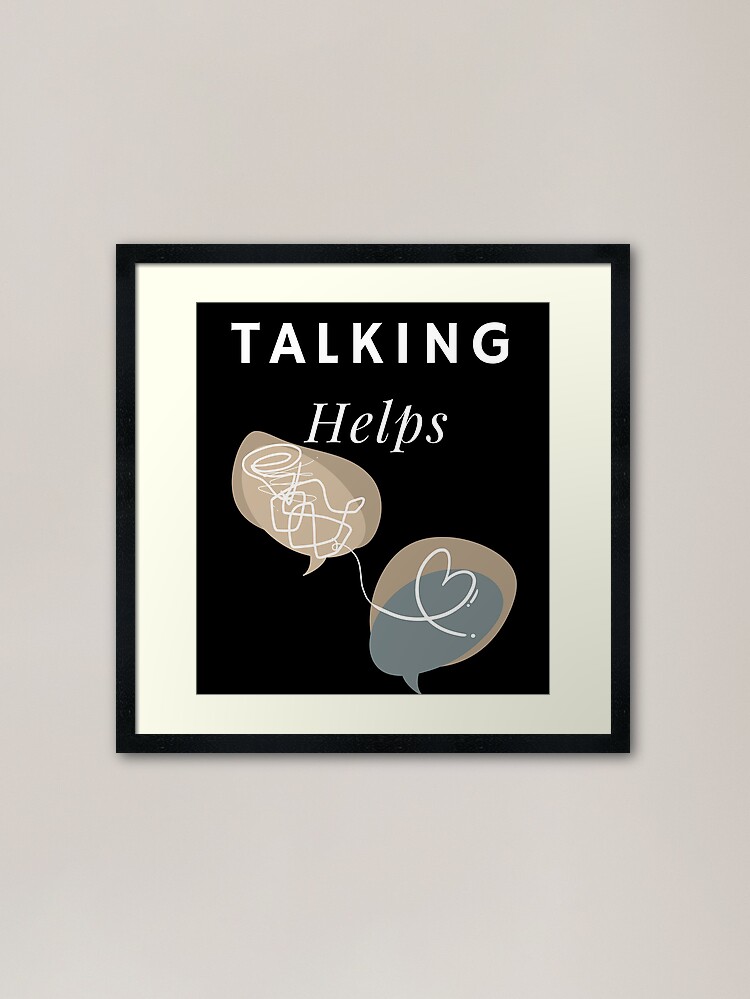 Thumbnail 1 of 7, Framed Art Print, Talking Helps Mental Health Awareness designed and sold by BeBraveStore.