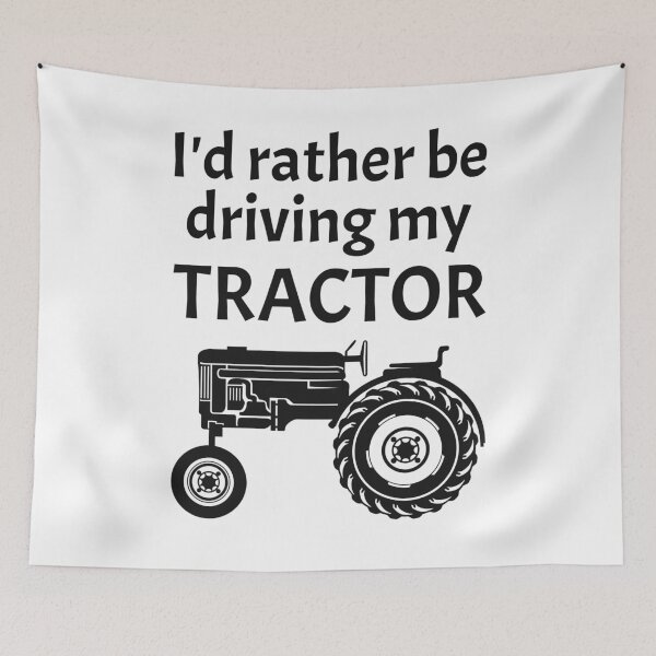 Item preview, I'd rather be driving my tractor designed and sold by thequester.