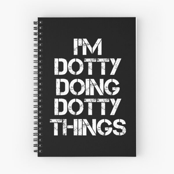 Item preview, Dotty Name T Shirt - I'm Dotty Doing Dotty Things Name Gift Item Tee designed and sold by chezeva.