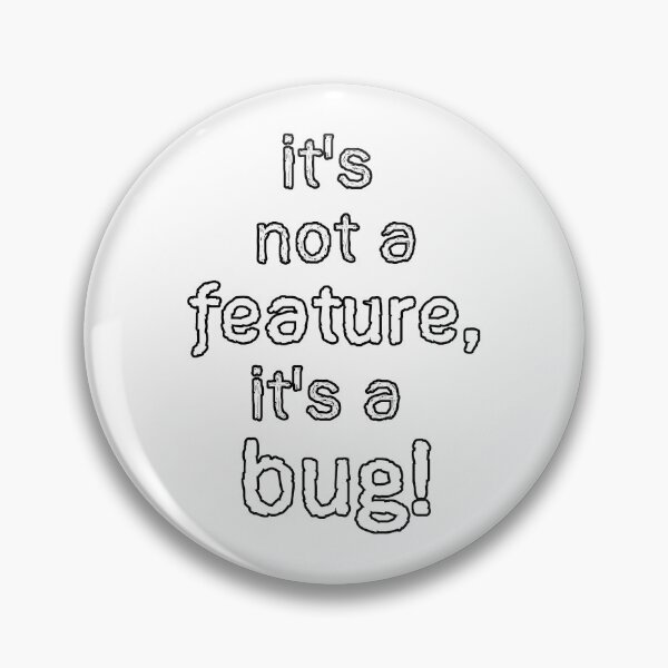 Item preview, QA Tester Not a Feature but a Bug border black - Funny QA Tester Quotes designed and sold by Orloff.