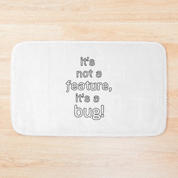 Item preview, QA Tester Not a Feature but a Bug border black - Funny QA Tester Quotes designed and sold by Orloff.