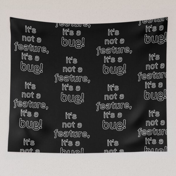 Item preview, QA Tester Not a Feature but a Bug border white - Funny QA Tester Quotes designed and sold by Orloff.